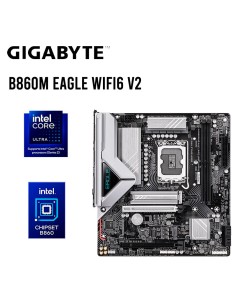 MAINBOARD GIGABYTE B860M EAGLE WIFI6 V2 DDR5 LGA 1851